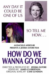 How Do We Wanna Go Out постер