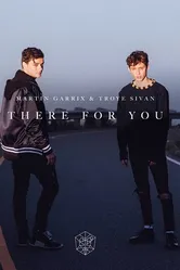 Martin Garrix & Troye Sivan: There for You постер