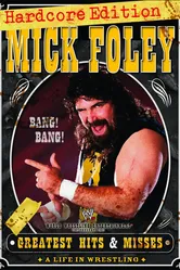 Mick Foley's Greatest Hits & Misses: A Life in Wrestling постер