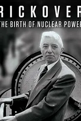 Rickover: The Birth of Nuclear Power постер