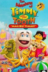The Adventures of Timmy the Tooth: Malibu Timmy постер