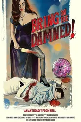 Bring on the Damned! постер