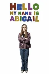 Hello, My Name Is Abigail постер