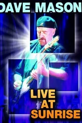 Dave Mason: Live at Sunrise постер