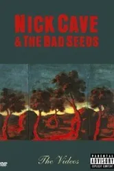 Nick Cave & the Bad Seeds: The Videos постер