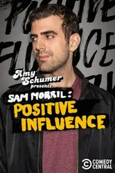 Amy Schumer Presents Sam Morril: Positive Influence постер