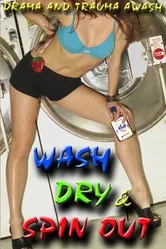 Wash Dry and Spin Out постер
