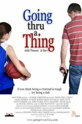 Going Thru a Thing постер