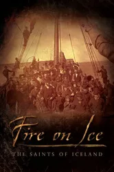 Fire on Ice: The Saints of Iceland постер
