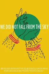 We Did Not Fall from the Sky постер