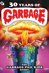 30 Years of Garbage: The Garbage Pail Kids Story постер