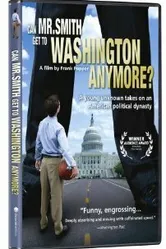 Can Mr. Smith Get to Washington Anymore? постер
