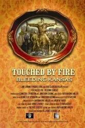 Touched by Fire: Bleeding Kansas постер