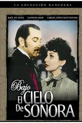 Bajo el cielo de Sonora постер