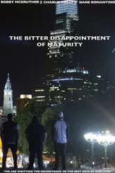 The Bitter Disappointment of Maturity постер