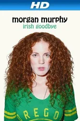 Morgan Murphy: Irish Goodbye постер