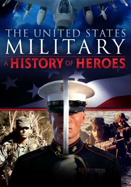 Постер The United States Military: A History of Heroes