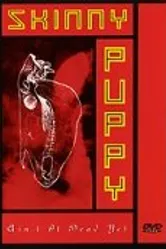 Skinny Puppy: Ain't It Dead Yet? постер