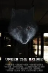 Under the Bridge 2011 постер
