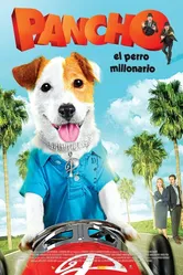 Pancho, el perro millonario постер