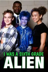I Was a Sixth Grade Alien постер