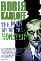 Boris Karloff: The Man Behind the Monster постер