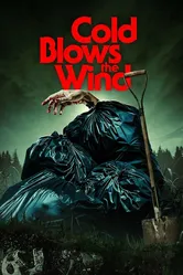 Cold Blows the Wind постер