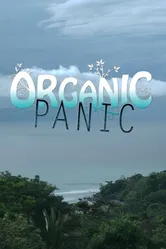 Organic Panic постер