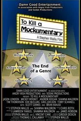 To Kill a Mockumentary постер