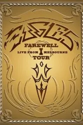 Eagles: The Farewell 1 Tour - Live from Melbourne постер