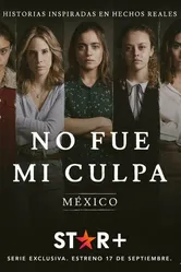 No fue mi culpa: México постер