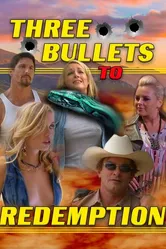 Three Bullets to Redemption постер