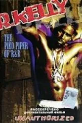 R. Kelly: The Pied Piper Of R&B 2004 постер