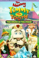 The Adventures of Timmy the Tooth: The Brush in the Stone постер