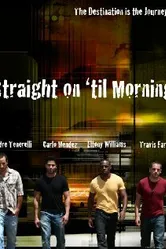 Straight on 'til Morning постер