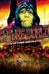 Future World: City of Mass Destruction постер