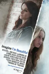 Imagine I'm Beautiful постер