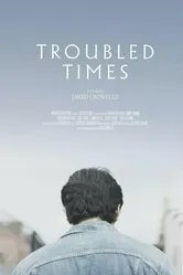 Troubled Times постер