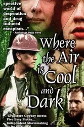 Where the Air Is Cool and Dark постер