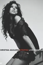 Christina Aguilera: Stripped Live in the UK постер