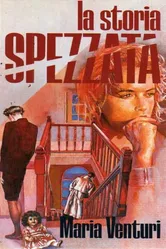 La storia spezzata постер