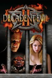 Decadent Evil II постер