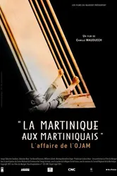 La Martinique aux Martiniquais, l'affaire de l'O.J.A.M. постер