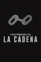 La Cadena постер