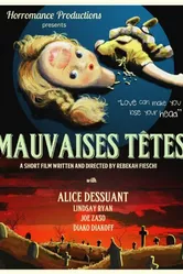 Mauvaises têtes постер