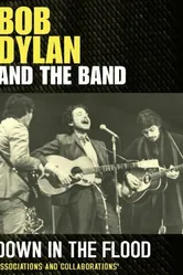 Down in the Flood: Bob Dylan, the Band & the Basement Tapes постер