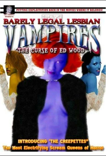 Постер Barely Legal Lesbian Vampires: The Curse of Ed Wood!