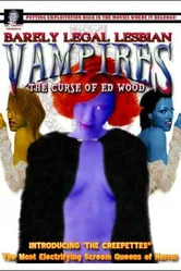 Barely Legal Lesbian Vampires: The Curse of Ed Wood! постер