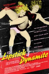 Lipstick & Dynamite, Piss & Vinegar: The First Ladies of Wrestling постер