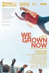 We Grown Now постер
